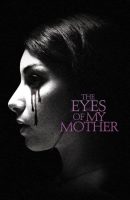 The Eyes of My Mother full movie (2016)