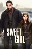Sweet Girl streaming full movie (2021)