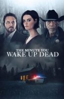 The Minute You Wake Up Dead (2022)
